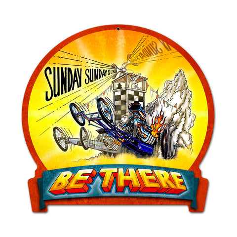 Be There Vintage Sign Metal Sign