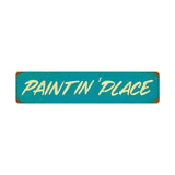 Paintin Place Vintage Sign Metal Sign