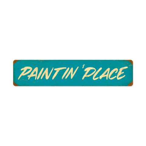 Paintin Place Vintage Sign Metal Sign