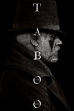 Taboo Style: 1 - 11 x 17 inch. TV Show Poster