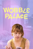 Wobble Palace Style A Movie Poster 11 x 17 inch