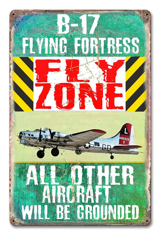 PH016 - B-17 Fly Zone Metal Sign