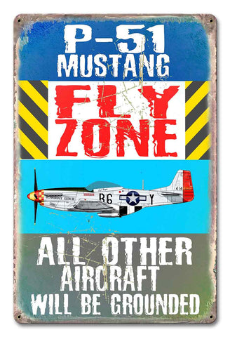 PH017 - P-51 Mustang Fly Zone Metal Sign