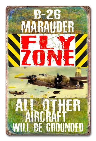 PH039   B 26 Marauder Fly Zone Metal Sign