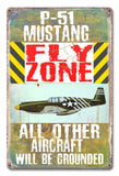 PH043   P 51 Mustang Fly Zone Metal Sign