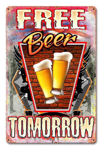 PH071   Free Beer Tomorrow Metal Sign