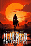 Django Undisputed Style A Movie Poster 11 x 17 inch