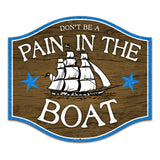 Pain In The Boat Vintage Sign Metal Sign