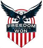 Freedom Is Never Given It Is Won Vintage Sign Metal Sign