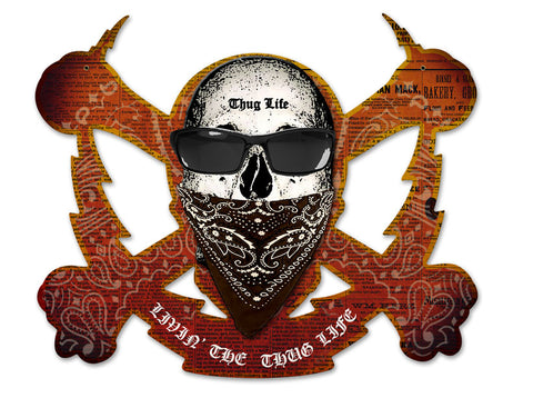 Skull Bolt Livin The Thug Life Metal Sign