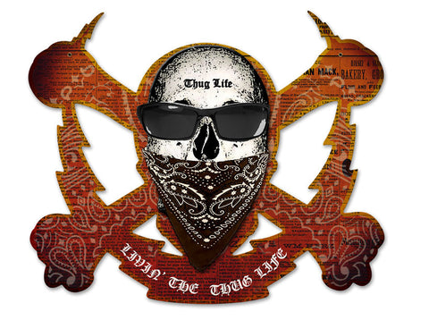 Skull Bolt Livin The Thug Life Metal Sign