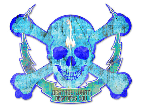 Skull Bolt Destroy What Destroys You Metal Sign