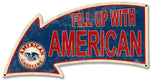 Fill Up With American Arrow Metal Sign