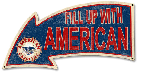 Fill Up With American Arrow Metal Sign