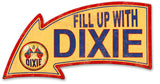 Fill Up With Dixie Arrow Metal Sign