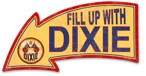 Fill Up With Dixie Arrow Metal Sign