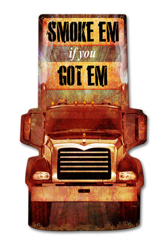 Smoke 'em If You Got 'em Vintage Sign Metal Sign