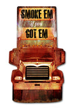 Smoke 'em If You Got 'em Vintage Sign Metal Sign