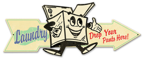 Laundry Drop Pants Here Arrow Vintage Sign Metal Sign