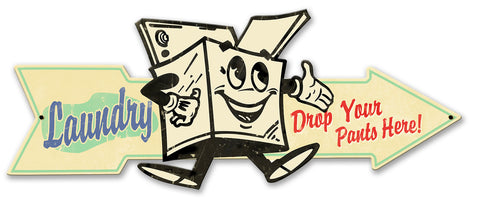 Laundry Drop Pants Here Arrow Vintage Sign Metal Sign