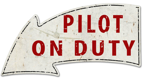 Pilot On Duty Arrow Vintage Sign Metal Sign