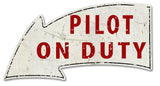 Pilot On Duty Arrow Vintage Sign Metal Sign