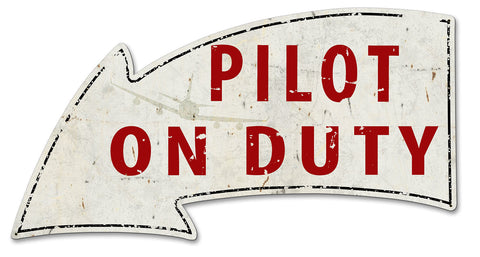 Pilot On Duty Arrow Vintage Sign Metal Sign