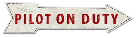 Pilot On Duty Arrow Vintage Sign Metal Sign
