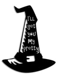 Witch's Hat I'll Get You Vintage Sign Metal Sign