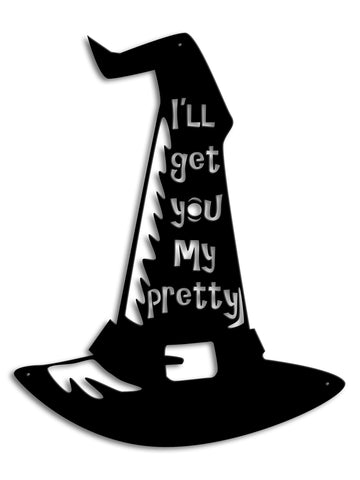 Witch's Hat I'll Get You Vintage Sign Metal Sign