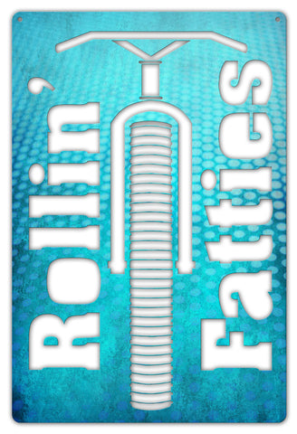 Rollin Fatties Vintage Sign Metal Sign