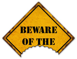 Beware Of The Vintage Sign Metal Sign