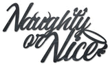 Naughty Or Nice Vintage Sign Metal Sign