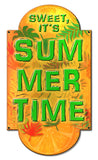 SWEET ITS SUMMER Metal Sign