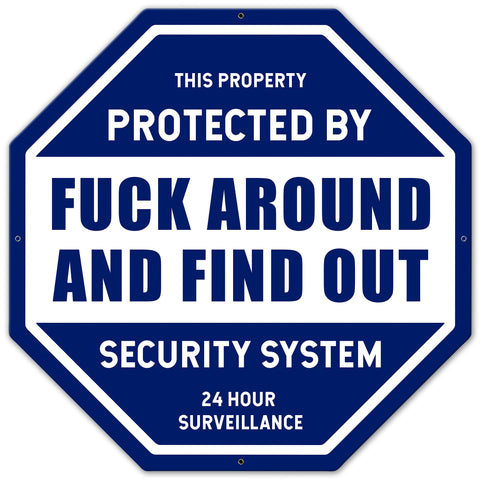 PSB390 - F AROUND AND FIND OUT SECUIRTY Metal Sign