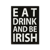 Eat, Drink And Be Irish Vintage Sign Metal Sign