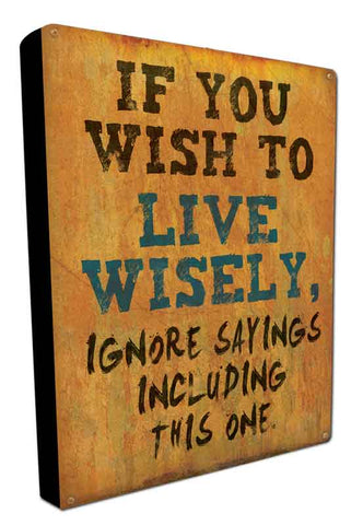 Live-Wisely-Vintage-Sign-Metal-Sign