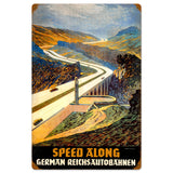 Reichsautobahn Speed Along Vintage Sign Metal Sign