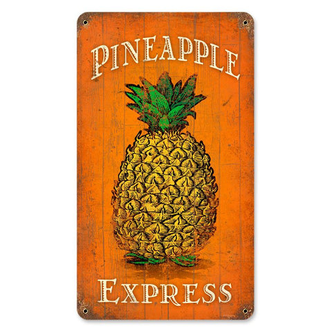 Pineapple Express Vintage Sign Metal Sign