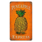 Pineapple Express Vintage Sign Metal Sign