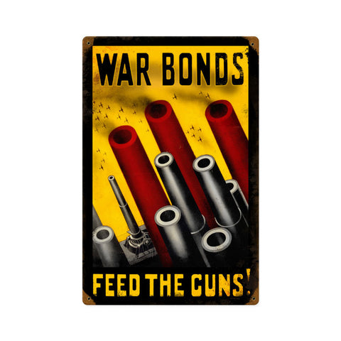 Feed The Guns Vintage Sign Metal Sign