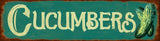 Cucumber Metal Sign