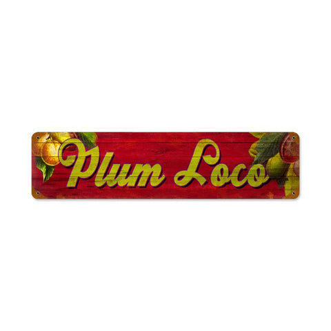Plum Loco Vintage Sign Metal Sign