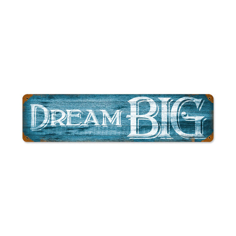 Dream Big Vintage Sign Metal Sign
