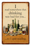 Read Drinking Was Bad Vintage Sign Metal Sign