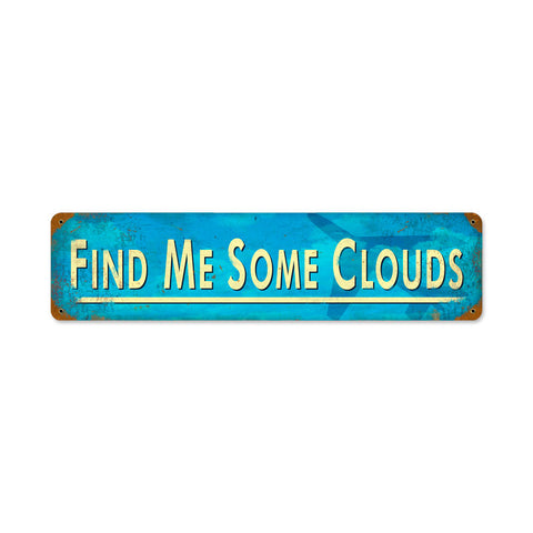 Find Me Clouds Vintage Sign Metal Sign