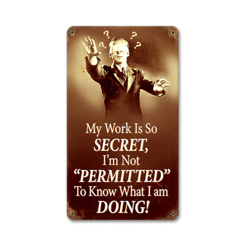 Work Is Secret Vintage Sign Metal Sign