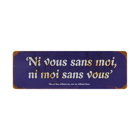 Never Thee Without Vintage Sign Metal Sign