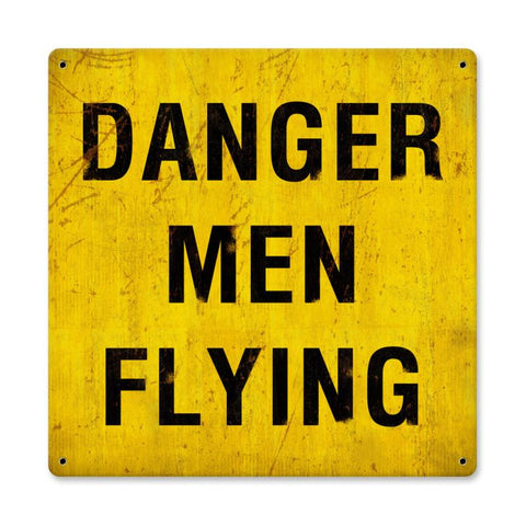 Danger Men Flying Vintage Sign Metal Sign