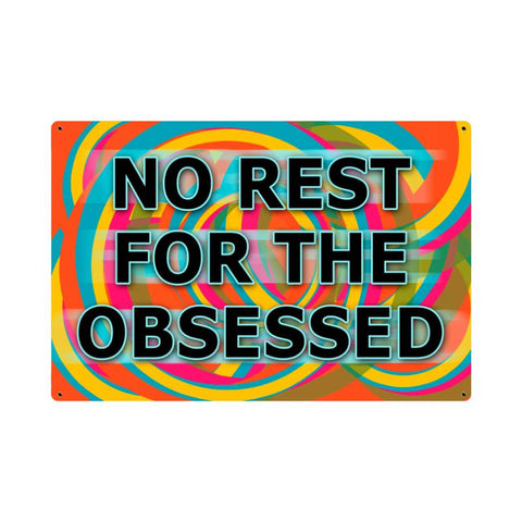 Obsessed No Rest Vintage Sign Metal Sign